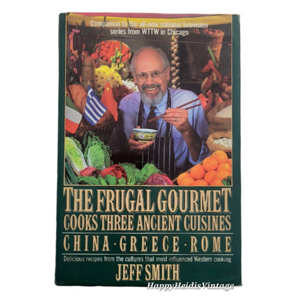 The‎ Frugal Gourmet Cooks Three Ancient Cuisines by Jeff Smith 1989 Cookbook
